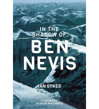 Climbing Stories Ian Sykes - In the Shadow of Ben Nevis Baton Wicks Publications