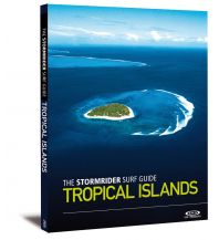 Surfen The Stormrider Surf Guide Tropical Islands Low Pressure Publishing