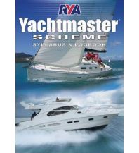 Ausbildung und Praxis RYA Yachtmaster Scheme Syllabus and Log Book RYA - Royal Yachting Association