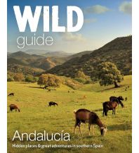 Reiseführer Spanien Wild Guide Andalucia Wildguides ltd.