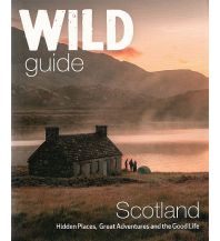 Reiseführer Großbritannien Wild Guide Scotland Wildguides ltd.