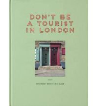 Reiseführer Großbritannien Don't be a Tourist in London 13 things
