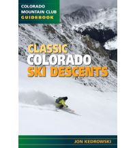 Skitourenführer weltweit Classic Colorado Ski Descents Colorado Mountain Club