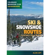 Winterwander- und Schneeschuhführer Ski & Snowshoe Routes in Colorado's Front Range Colorado Mountain Club
