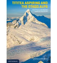 Hochtourenführer Tititea/Aspiring and the Otago Alps New Zealand Alpine Club