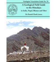 Geologie und Mineralogie A geological Field Guide to the Himalaya in India, Nepal, Bhutan, Tibet Geological Society Publishing House