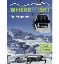 Skigebieteführer Where to Ski in France Norton Wood Publishing