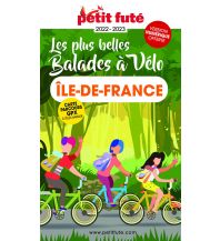 Radführer Balades à vélo Île-de-France 2022/2023 Petit Futé