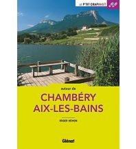 Hiking Guides Le P'tit Crapahut - Autour de Chambéry & Aix-les-Bains Glénat