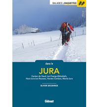 Winterwander- und Schneeschuhführer Balades à Raquettes dans le Jura Glénat