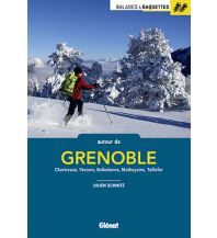 Winterwander- und Schneeschuhführer Balades à raquettes autour de Grenoble Glénat