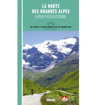 Rennradführer La route des grandes Alpes Glénat