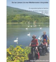 Cycling Guides Du lac Léman à la mer Méditerranée à bicyclette - Rhône-Radweg Cartovelo.com 