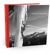 Climbing Stories Les sept vies de François Damilano Paulsen & Guérin