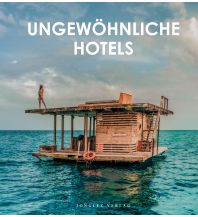 Hotel- und Restaurantführer Ungewöhnliche Hotels der Welt Editions Jonglez
