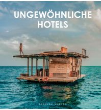 Hotel- und Restaurantführer Ungewöhnliche Hotels der Welt Editions Jonglez