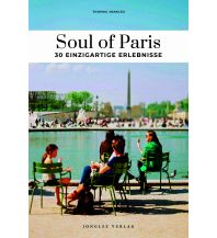 Travel Guides France Soul of Paris 30 einzigartige Erlebnisse Editions Jonglez