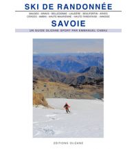 Skitourenführer Französische Alpen Ski de Randonnée: Savoie/Savoyen Olizane