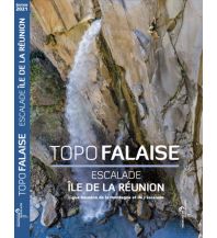 Sportkletterführer Weltweit Topo Falaise - Escalade île de La Réunion Ligue Réunion de la Montagne et de l'Escalade