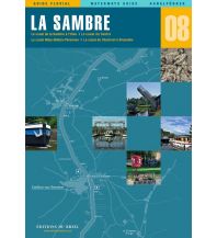 Inland Navigation Kanalführer 8 - La Sambre Editions Du Breil