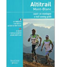 Frerot Pascal - Alitrail Mont Blanc - a trail running guide JMEditions
