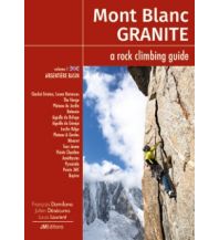 Alpine Climbing Guides Mont Blanc Granite, Band 1: Argentière Basin JMEditions