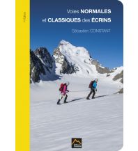 Sale Voies normales et classiques des Écrins (French edition) Éditions Sébastien Constant