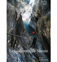 Canyoning Les canyons de Savoie Eigenverlag Patrick Chollot