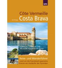 Reiseführer Reise- und Wanderführer Côte Vermeille & Costa Brava Ardechereisen 
