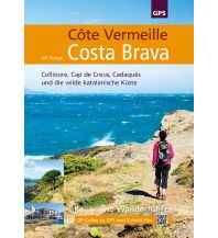 Travel Guides Reise- und Wanderführer Côte Vermeille & Costa Brava Ardechereisen 