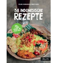 Reiseführer Indonesien Kochbuch: 38 indonesische Rezepte Indojunkie Verlag