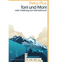 Reiselektüre Toni und Moni oder: Anleitung zum Heimatroman Kein & Aber