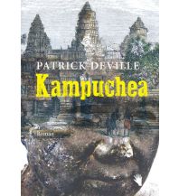 Deville Patrick - Kampuchea Bilger Verlag GmbH
