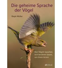 Nature and Wildlife Guides Die geheime Sprache der Vögel AT Verlag AZ Fachverlage AC
