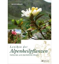 Nature and Wildlife Guides Lexikon der Alpenheilpflanzen AT Verlag AZ Fachverlage AC