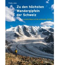 Wanderführer Zu den höchsten Wandergipfeln der Schweiz AT Verlag AZ Fachverlage AC