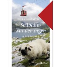 Wandern mit Kindern Die schönsten Seilbahnwanderungen in der Schweiz AT Verlag AZ Fachverlage AC