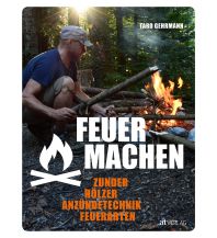 Survival / Bushcraft Feuer machen AT Verlag AZ Fachverlage AC