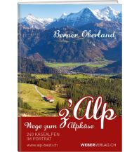 Wege zum Alpkäse Berner Oberland Weber-Verlag