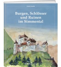 Reiseführer Schweiz Burgen, Schlösser und Ruinen im Simmental Weber-Verlag