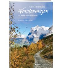 Hiking Guides 50 faszinierende Wanderungen im Berner Oberland Weber-Verlag