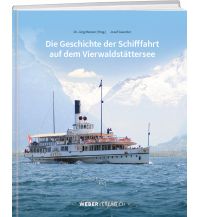 Maritime Die Geschichte der Schifffahrt auf dem Vierwaldstättersee Weber-Verlag
