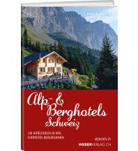 Hotel- and Restaurantguides Alp- & Berghotels Schweiz Weber-Verlag