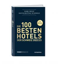 Hotel- and Restaurantguides Hotelrating Schweiz 2022/23 Weber-Verlag