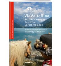 Weitwandern ViaValtellina Weber-Verlag