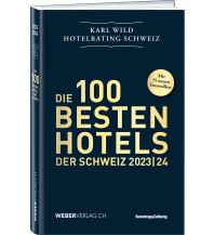 Hotel- and Restaurantguides Hotelrating Schweiz 2023/24 Weber-Verlag