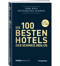 Hotel- and Restaurantguides Hotelrating Schweiz 2024/25 Weber-Verlag
