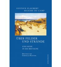 Travel Guides Über Felder und Strände Dörlemann Verlag