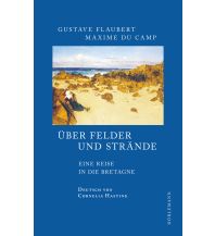 Reiseführer Frankreich Über Felder und Strände Dörlemann Verlag