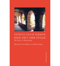 Travel Writing Eine Zeit der Stille Dörlemann Verlag